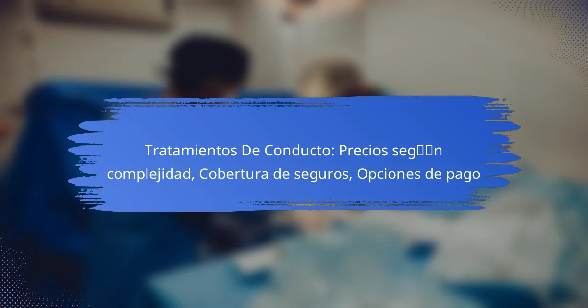 Tratamientos De Conducto: Precios según complejidad, Cobertura de seguros, Opciones de pago